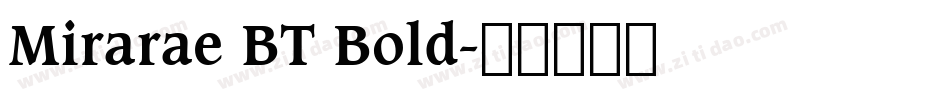 Mirarae BT Bold字体转换